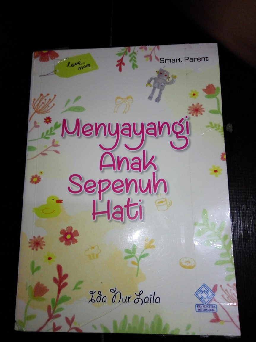 Review Buku : Menyayangi Anak Sepenuh Hati
